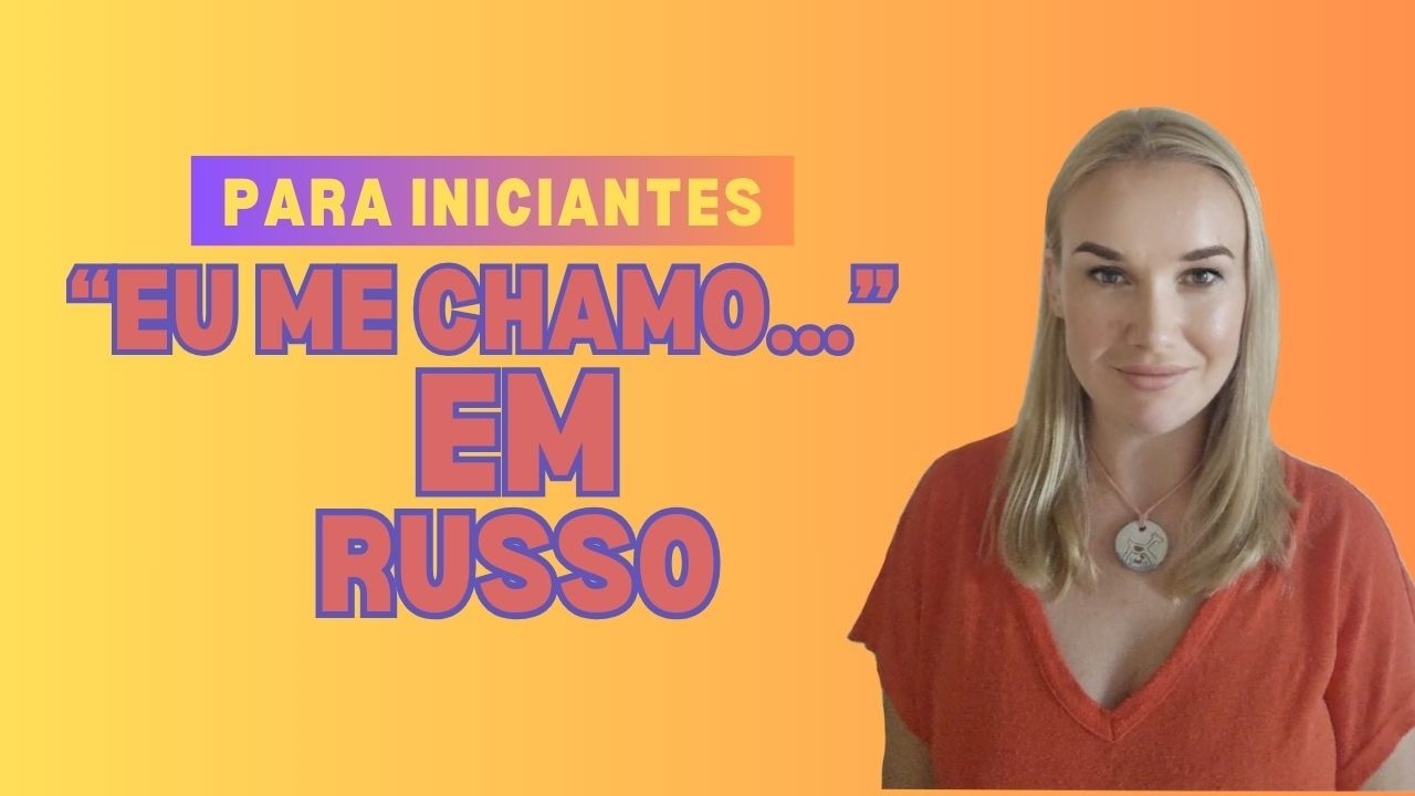 Eu me chamo  - pronomes no caso acusativo em russo para iniciantes