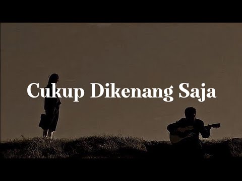 Cukup Dikenang Saja - The Junas (lirik lagu)