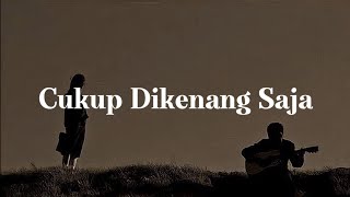 Download lagu Cukup Dikenang Saja - The Junas (lirik lagu) mp3 Download lagu Cukup Dikenang Saja - The Junas (lirik lagu) mp3