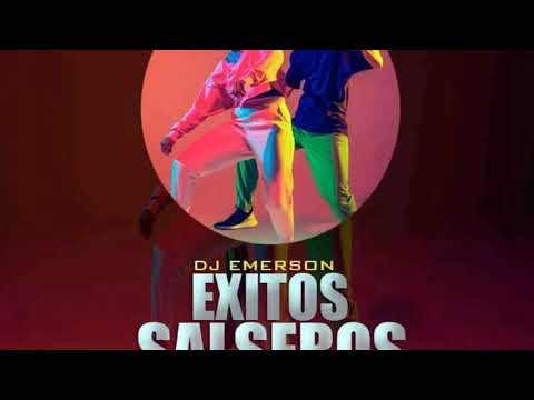 ÉXITOS SALSEROS VOL.2 MIX BY DJ EMERSON EL MAGO MELODICO ( SYSTEM MUSIC PRODUCCIONES )