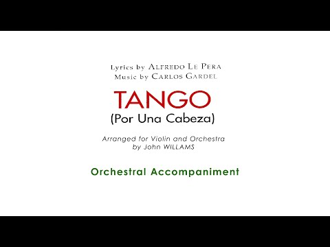 Carlos Gardel [Arr. by John Williams] Por Una Cabeza (Orchestral Accompaniment)