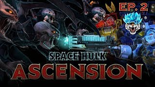 Space Hulk: Ascension | No Prisoners! | Let's Play Ep. 2