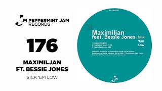 Maximiljan feat. Bessie Jones - Sink 'Em Low (Original Mix)