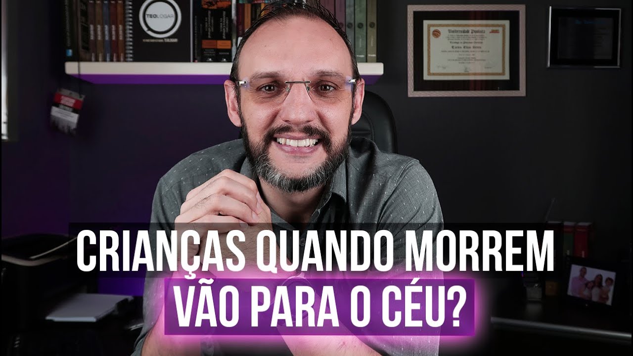 CRIANÇAS QUANDO MORREM VÃO PARA O CÉU