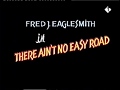 Fred Eaglesmith - There ain't no easy road 1