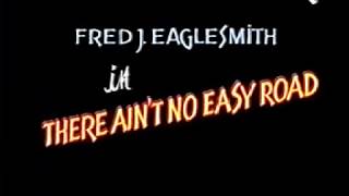Fred Eaglesmith - There ain&#39;t no easy road 1