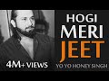Yo Yo Honey Singh Hogi Meri Jeet Sukhpal Darshan Dollar D Motivational RAP Hip Hop Remix