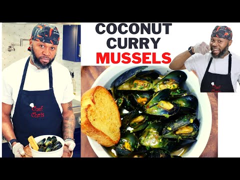 COCONUT CURRY MUSSELS RECIPE | 2021 RECIPE | COOK WITH CHEF CHRISB