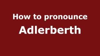 How to pronounce Adlerberth