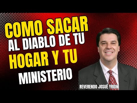🙏 Cómo Cerrar Puertas al Diablo en Tu Vida y Familia – Evangelista Josué Yrion predica completas 