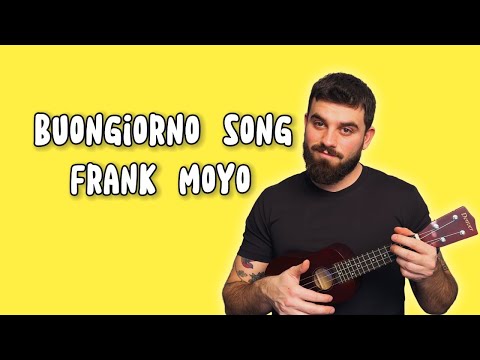 Frank Moyo - The Buongiorno Song