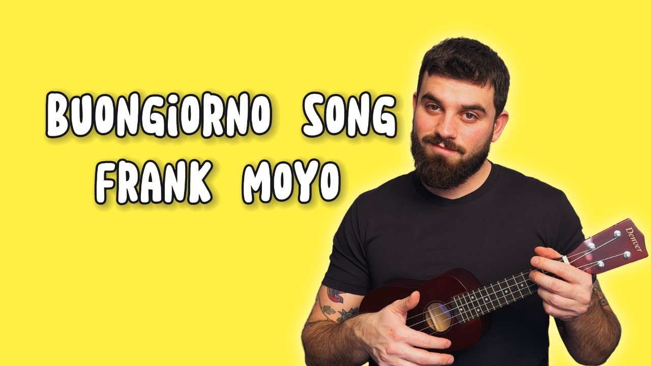 Frank Moyo - The Buongiorno Song