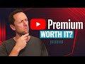 YouTube Premium Is It Worth It
