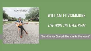 William Fitzsimmons - Everything Has Changed (Live from the Livestream) [Official Audio]