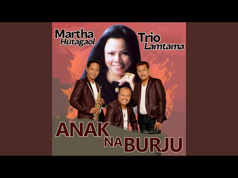 Anak Na Burju (feat. Trio Lamtama)