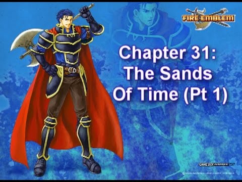 Fire Emblem Redux (Hector):  Chapter 31- Sands of Time [1/2]