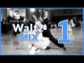 WALTZ MUSIC MIX | #1