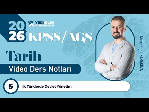5 - İlk Türklerde Devlet Yönetimi - Ahmet Uğur KARAKUZA