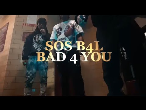 Sos B4L - Bad 4 You (Shot By @hunxho) (Prod By. @NdupBeats)