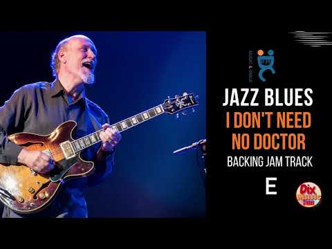 Jazz Blues I don't need no Doctor  - Backing track Jam in E (85 bpm)
