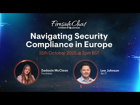 Community Fireside Chat: EMEA | Navigating Security Compliance in Europe