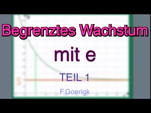 Wie geht das Beschränkte Wachstum mit e