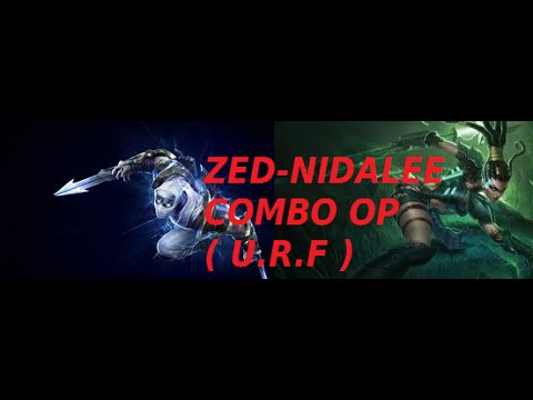 URF : ZED-NIDALEE COMBO OP
