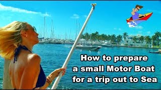 Boating for Beginners: How to prepare a 21ft motor boat for launch to Sea