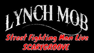 Lynch Mob - Street Fighting Man -  3/17/2018