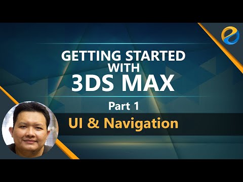 Getting started with 3ds Max 2021 - Part 1 -  UI and Navigation
