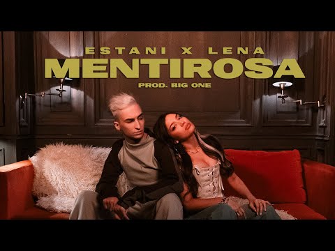 Estani, Lena | MENTIROSA (PROD. Big One)