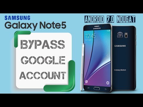 Bypass google Account SAMSUNG GALAXY NOTE 5 Android 7.0 Nougat Remove FRP