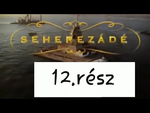 Seherezádé 12.rész
