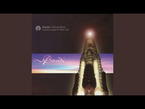 Gaudí 's Hotel Attraction: The River (Ambient Mix)