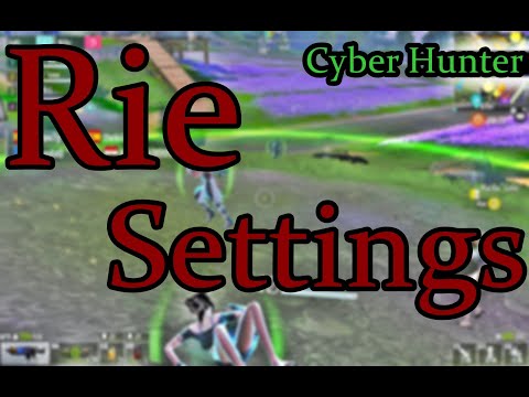 CYBER HUNTER | Rie |  #Settings - #CYBERHUNTER #SETTINGS