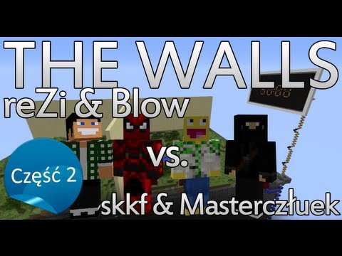 The Walls: skkf i Masterczułek vs. Blow i reZi (cz. 2: Walka!)