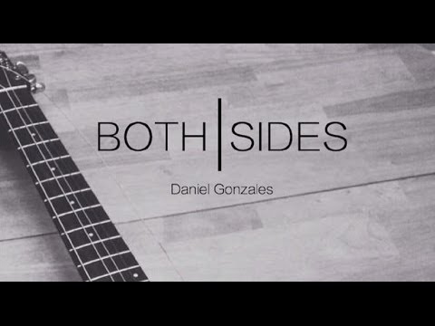 Daniel Gonzales - Both Sides (Live)