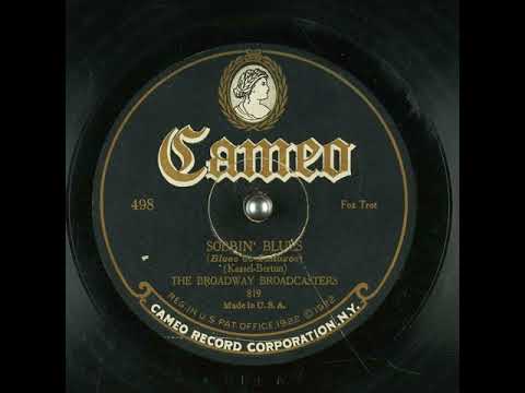 The Broadway Broadcasters "Sobbin' Blues" (NY, 29, 1, 1924) Cameo 428.