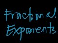 FRACTIONAL EXPONENTS PART 1 (EXAMPLE 1)