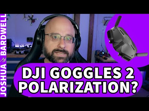 DJI Goggles 2 Polarization Is Linear? - FPV Questions