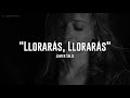 Javier Solís - Llorarás, Llorarás (Letra)