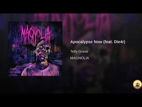 TELLY GRAVE - Apocalypse Now (feat. Die4r)