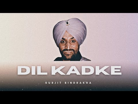 Dil Kadke - Surjit Bindrakhia X Smoke Ride ( Official Remix Song )