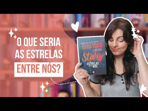 Stars foi meu primeiro contato com a Anna Todd 😫 | Resenha sem spoiler (30 em 30)