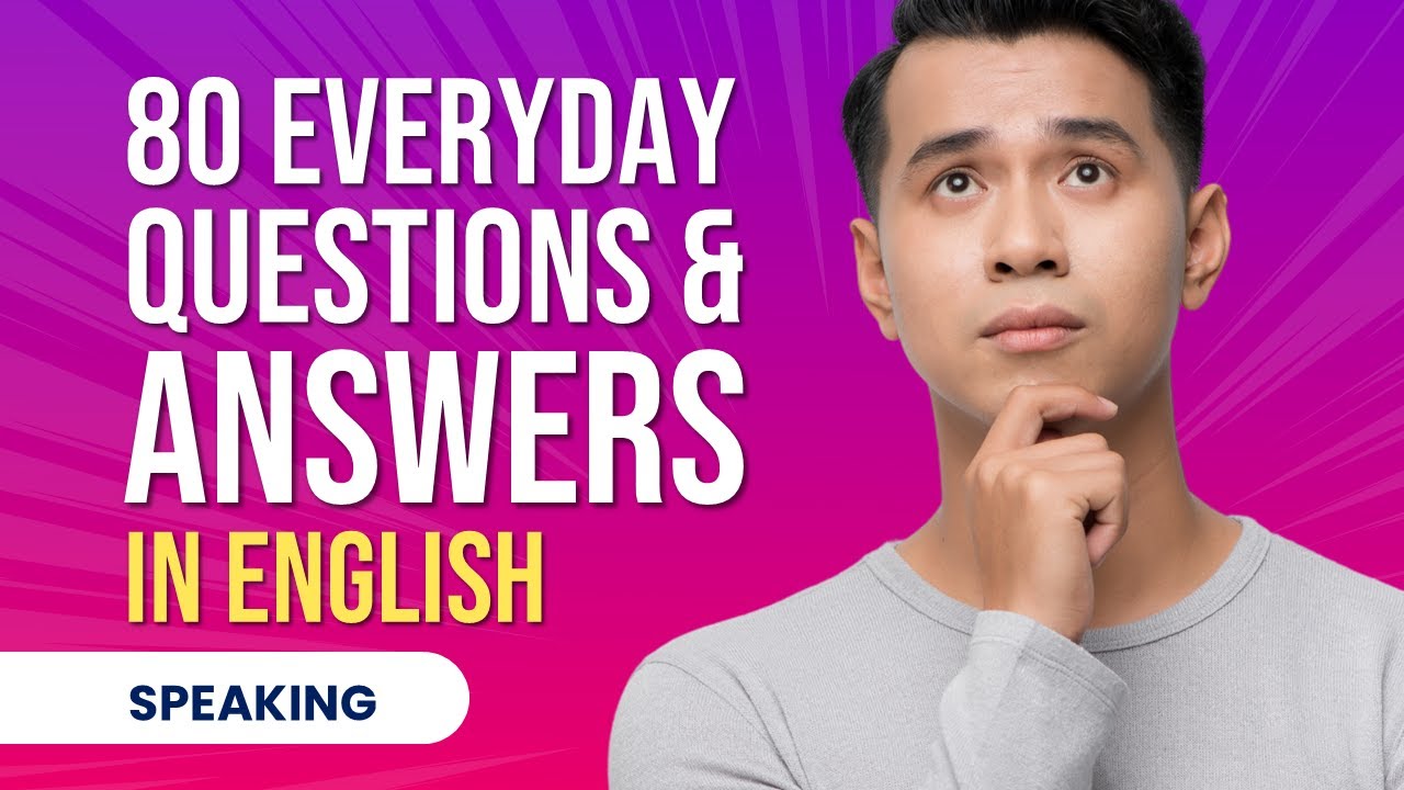 80 English Questions & Answers for Everyday Conversations | Improve Your Spoken English!