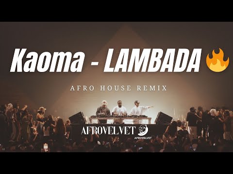 Kaoma – LAMBADA🔥(Afro House Remix) | AfroVelvet Party