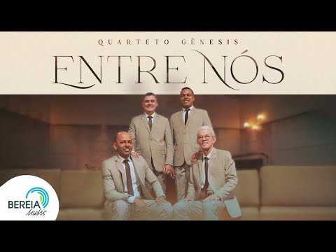 Quarteto Gênesis | Entre Nós [Clipe Oficial]