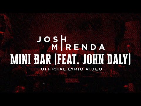 Josh Mirenda - Mini Bar (feat. John Daly) [Official Lyric Video]
