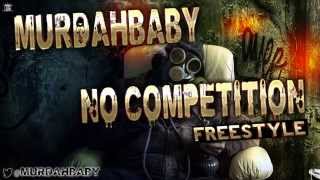 MURDAHBABY NO COMPETITION (FREESTYLE)