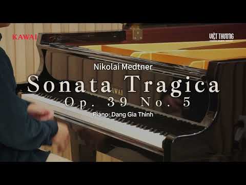 Nikolai Medtner - Sonata Tragica - Đặng Gia Thịnh - Kawai GX-3